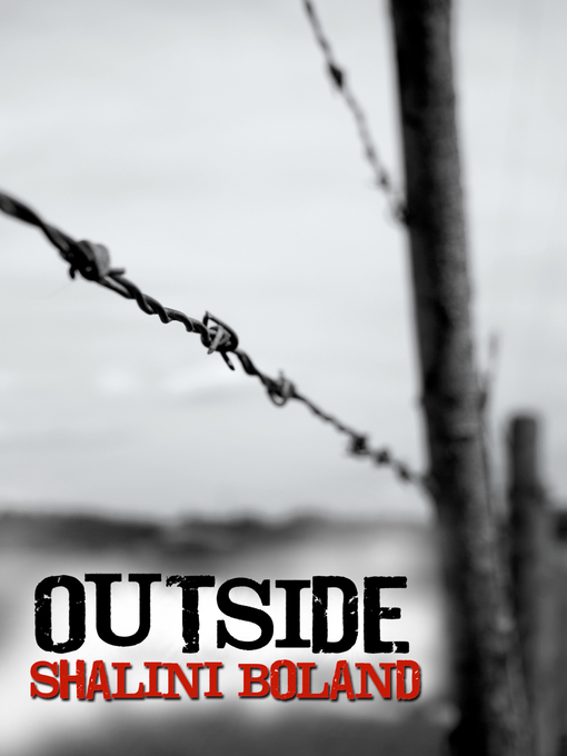 Title details for Outside (Outside Series #1) by Shalini Boland - Available